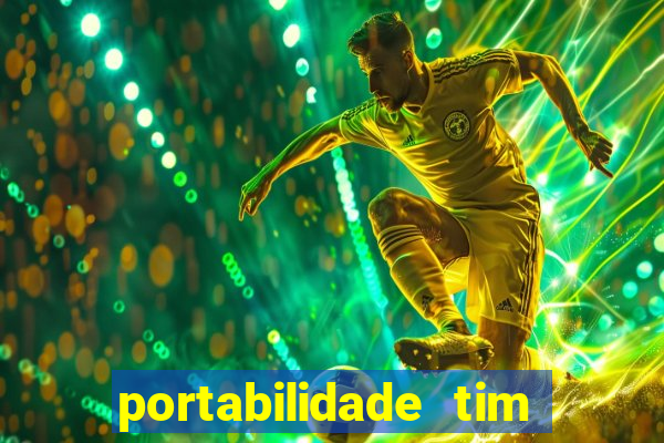 portabilidade tim para tim